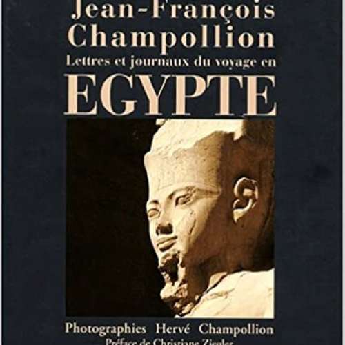 L'Egypte de Jean-François Champollion