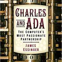 Charles and Ada: The Computer's Most Passionate Partnership