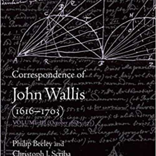  Correspondence of John Wallis Volume 3