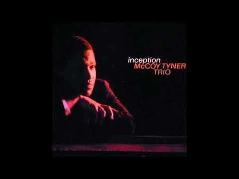McCoy Tyner - Inception (1962) (Full Album)