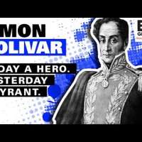 Simon Bolivar: Today a Hero. Yesterday a Tyrant.