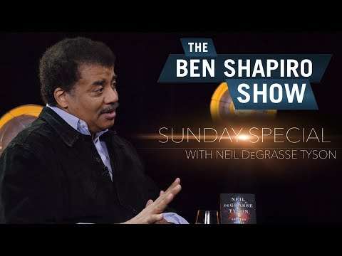 Neil deGrasse Tyson | The Ben Shapiro Show Sunday Special Ep. 72