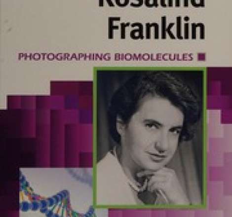 Rosalind Franklin : photographing biomolecules