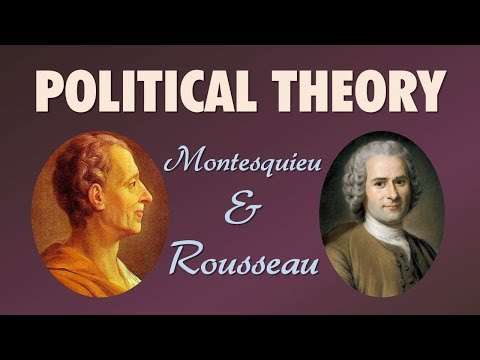 Political Theory: Montesquieu and Rousseau 