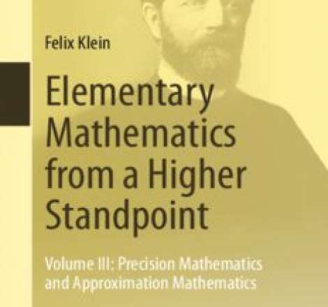 Elementary Mathematics from a Higher Standpoint: Volume III: Precision Mathematics