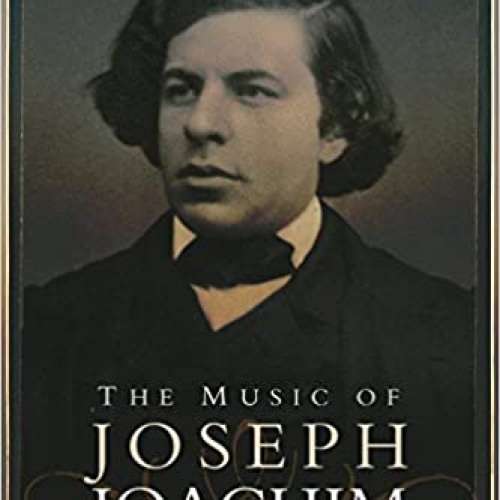 The Music of Joseph Joachim