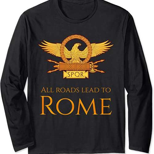 All Roads Lead To Rome T-Shirt
