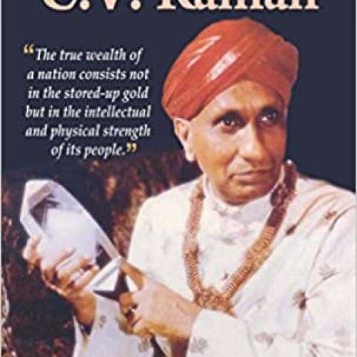 The Life and Times of C.V. Raman