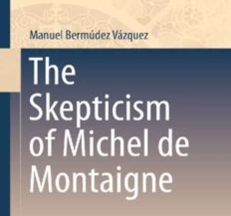 The skepticism of Michel de Montaigne