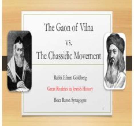 The Gaon of Vilna vs. The Chassidic Movement