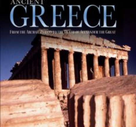 Ancient Greece. From the Archaic Period to the Death of Alexander the Great