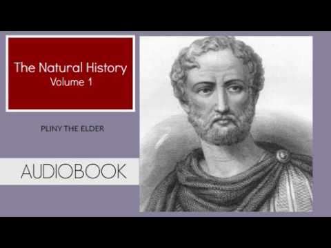 The Natural History Vol.1 by Pliny The Elder ( Part 1/2 )