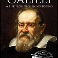 Galileo Galilei: A Life From Beginning to End