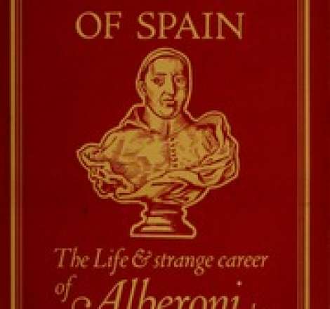 Cardinal of Spain : the life and strange career of Alberoni