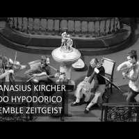 Athanasius Kircher (1602-1680): Modo Hypodorico, Ensemble zeitgeist