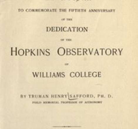 texts A discourse read June 25, 1888 to commemorate the fiftieth anniversary of the dedication of the Hopkins Observatory of Williams College