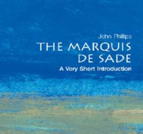 The Marquis de Sade A Very Short Introduction