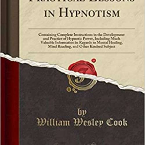Practical Lessons In Hypnotism