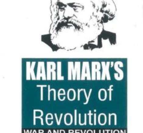 Karl Marx's Theory of Revolution: War and Revolution