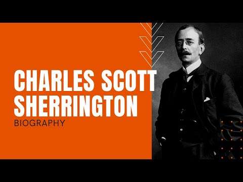 Sir Charles Scott Sherrington: The Synapse, Nobel Prize, and Nervous System