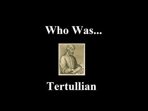 Who Was...Tertullian?