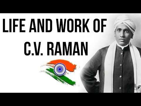 Life and work of C V Raman, Inventor of Raman Scattering & 1st scientist to get Bharat Ratna