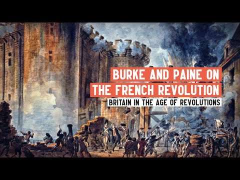 Revolution or Reform? Burke vs. Paine on the French Revolution | Britain in the Age of Revolutions